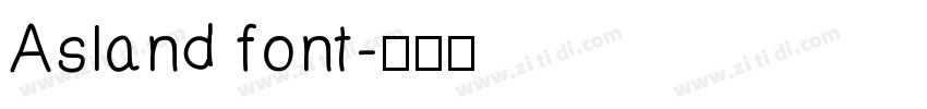 Asland font字体转换 Asland font字体转换